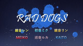 八王子P - RAD DOGS - VOCALOID x6 (2DMV) (Cover) (10k+ SUB SPECIAL)