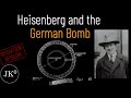 Heisenberg and the German Bomb