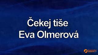 FullHD karaoke Čekej tiše - Eva Olmerová - ukázka
