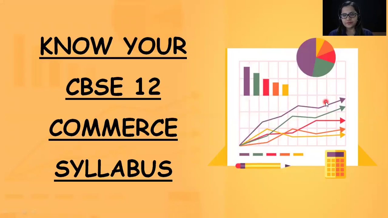 CBSE Class 12 Commerce Syllabus For The Academic Year 2018–19 - YouTube