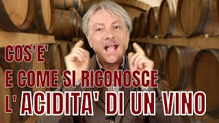 COS'E' E COME SI RICONOSCE L'ACIDITA' IN UN VINO