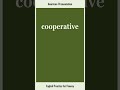 cooperative, How to Say or Pronounce COOPERATIVE in American, British English, Pronunciation