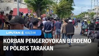 Ratusan Warga Tuntut Polres Tarakan Usut Kasus Pengeroyokan | Liputan 6 Kaltim