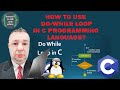 C Tutorial – 20. How to Use the Do-While Loop in C Programming Language?