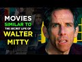 Movie like The Secret Life of Walter Mitty