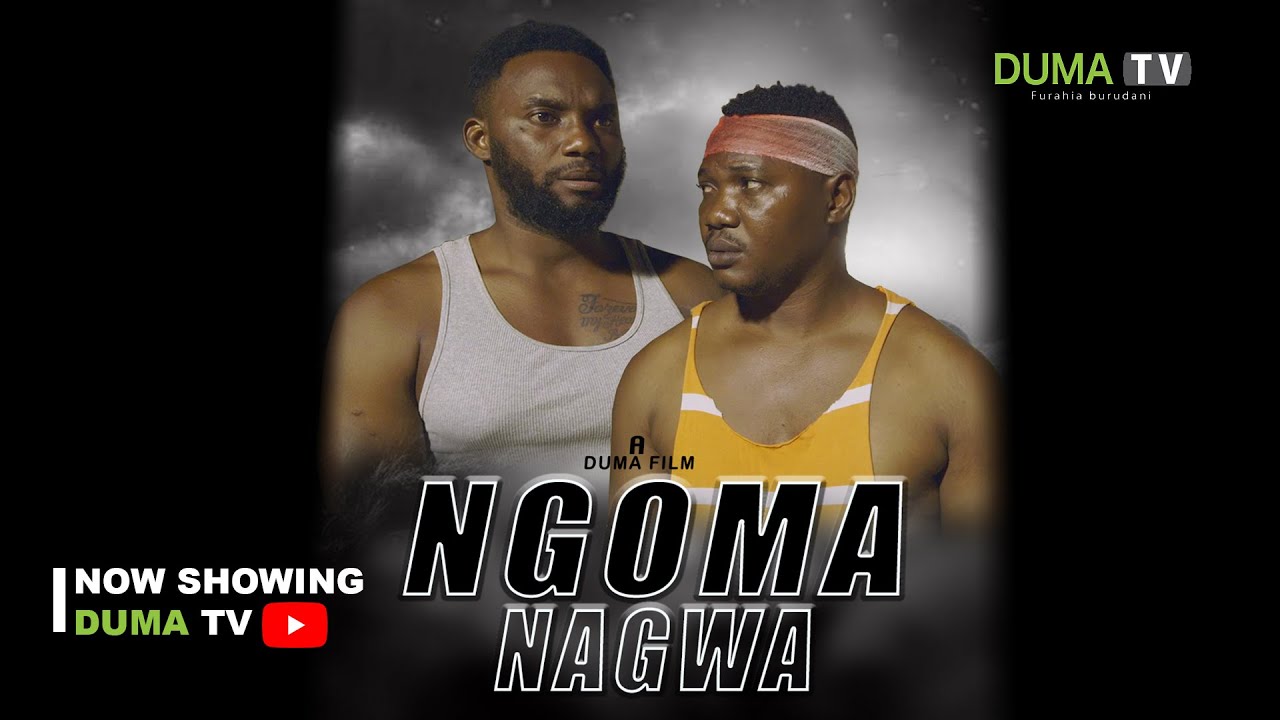 NGOMA NAGWA - Full Movie |New African Movie | 2023 Swahili Movie | Duma ...