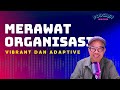 #333 Merawat Organisasi Vibrant dan Adaptif