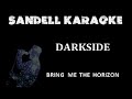 Bring Me The Horizon - Darkside [Karaoke]