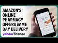 Amazon's online pharmacy will offer same-day delivery