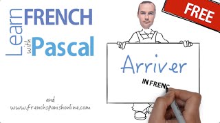 Verb Arriver in French