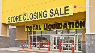 JCPenney closing stores. Which ones and why?