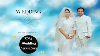 The Pentecostal Full Wedding | SIMI \u0026 FEBIN | TPM Kodukulanji