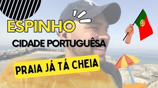 um pouco de  ESPINHO 🇵🇹 #vlogs #brasileirosemportugal  #portugal