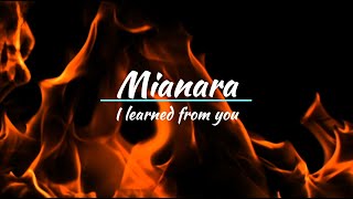 Mianara - I learned from you