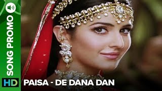 Paisa (Uncut Song Promo) | De Dana Dan | Akshay Kumar & Katrina Kaif