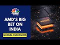 Continue Invsts In India As It Will Be A Key Market: AMD CEO Lisa Su | Global Dialogues | CNBC TV18