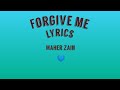 Forgive me lyrics Maher Zain