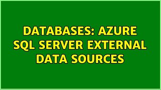 Databases: Azure SQL Server External Data Sources