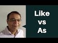 Like Vs As - Learn English With Satish Rawal