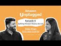 Notable Highlights of Amazon Unplugged Ep 6 ft. Zeba Khan