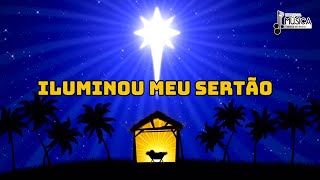 Iluminou meu sertão - Letra