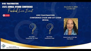 D103 Toastmasters Conference Chair and Conference Co-Chair Reveal!!!!! 12/16/2024