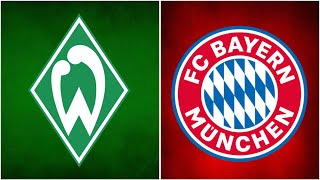 🔴SV Werder Bremen - FC Bayern München / REALNICO LIVE WATCHALONG