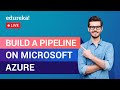 Build a Pipeline on Azure | Azure DevOps Tutorial For Beginners | Edureka | Cloud Computing Live - 1