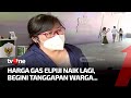 Beban Masyarakat Bertambah Imbasnya Kenaikan Harga Gas Elpiji | Kabar Petang Pilihan tvOne