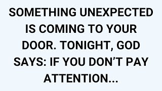 🧾SOMETHING UNEXPECTED IS COMING TO YOUR DOOR. TONIGHT, GOD SAYS: IF YOU DON’T PAY ATTENTION...