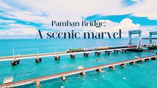 Pamban Bridge: A scenic marvel | Tamil Nadu