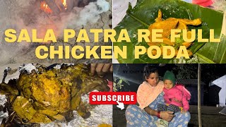 Sala Patra re full chicken poda