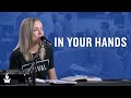 In Your Hands (spontaneous) -- The Prayer Room Live Moment