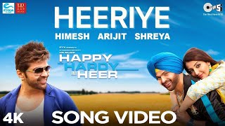 Heeriye | Happy Hardy And Heer | Himesh Reshammiya, Arijit Singh, Shreya Ghoshal | Sonia