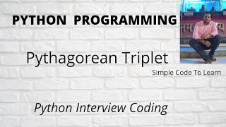 Pythagorean triplet in python || Python Interview Question
