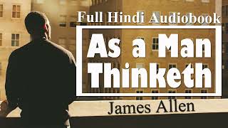 As a Man Thinketh।  As a man of thinketh audiobook। A man ofthinketh summary।A man of thinketh hindi