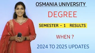 SEMESTER - 1 || RESULTS || UPDATE || 2024 to 2025 || OSMANIA UNIVERSITY || @shivanipallela