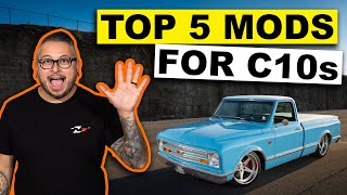 Top 5 MUST HAVE Mods for Chevy C10s