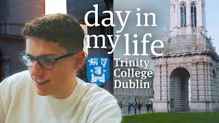 day in my life at Trinity College Dublin