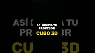 🔥 Estudiante VS Profesor 👉 Como Dibujar un CUBO 3D #shortvideo #short #shorts