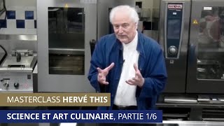Science et Art Culinaire avec Hervé THIS, partie 1/6 - Introduction