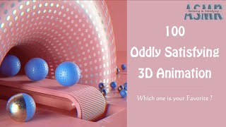 100 Oddly Satisfying 3D Animation Compilation! Relaxing & Satisfying ASMR Video #07