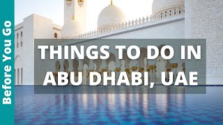 15 BEST Things to Do in Abu Dhabi, UAE | Travel Guide