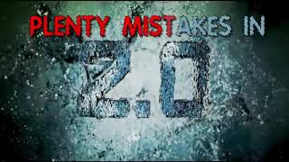 (31 Mistakes) In 2.0 - Plenty Mistakes In "2.0" Full Hindi Movie - Rajinikanth & Akshay Kumar