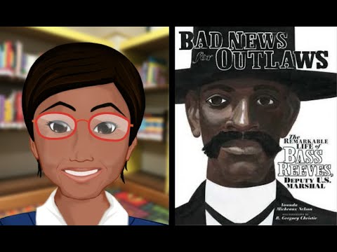 Bad News For Outlaws: The Remarkable Life Of Bass Reeves, Deputy U.S ...