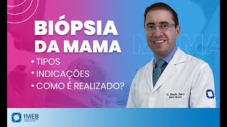 Biópsia da Mama | Indicações | Tipos | Como é realizada | IMEB