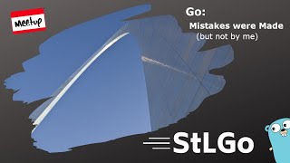 Go: Mistakes were Made (but not by me) - Ken Sipe