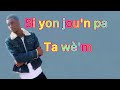 lil mayeh si yon jou n pata wèm oficial videolyrics