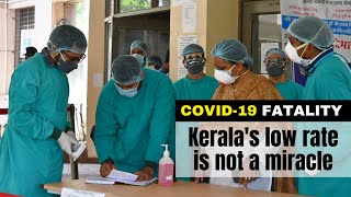 Kerala's low COVID-19 fatality rate is not a miracle