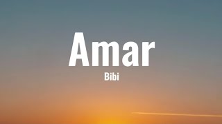 Bibi - Amar | Versuri | Official Video